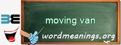 WordMeaning blackboard for moving van